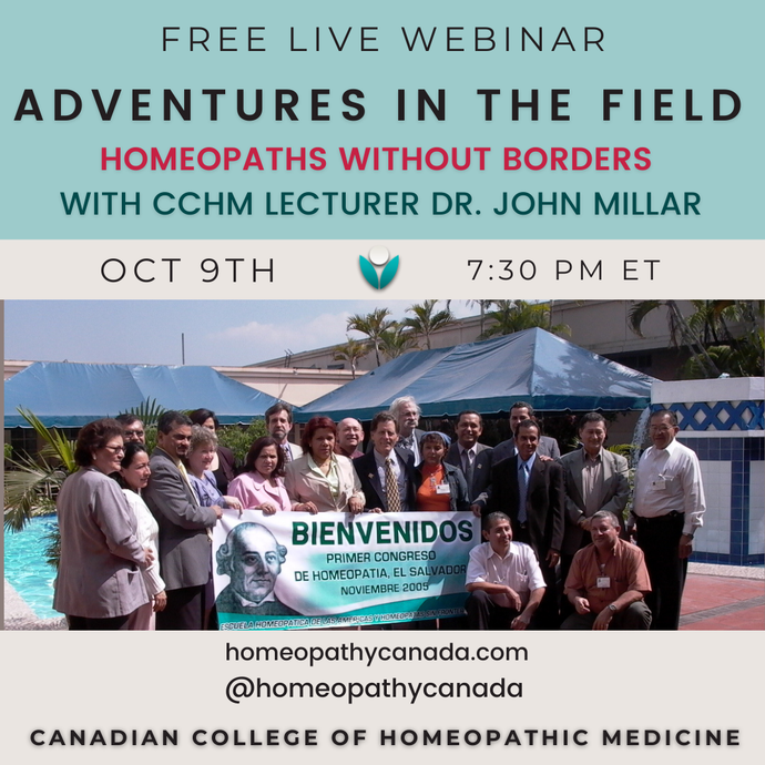 Webinar: Adventures in the Field of Homeopaths Without Borders with CCHM Lecturer Dr. John Millar