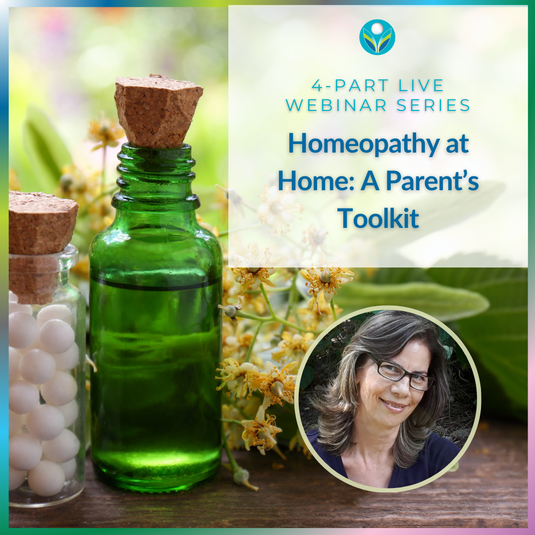Homeopathy at Home Series : A Parent's Toolkit